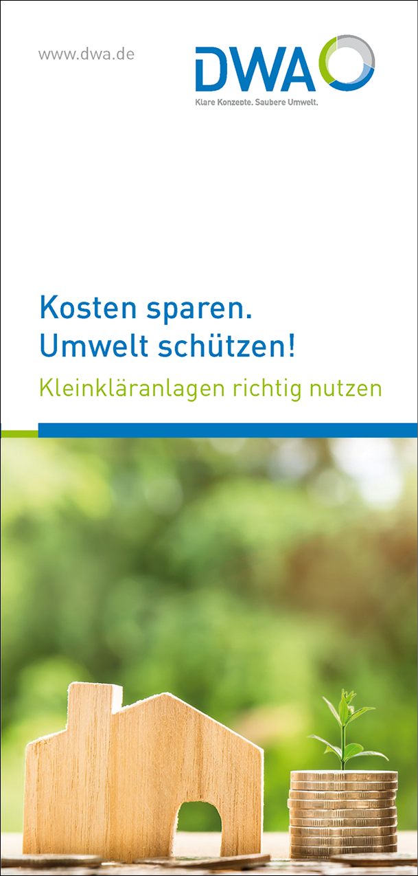 Kosten sparen. Umwelt schützen! Kleinkläranlagen richtig nutzen - Flyer, 2020, offen A4