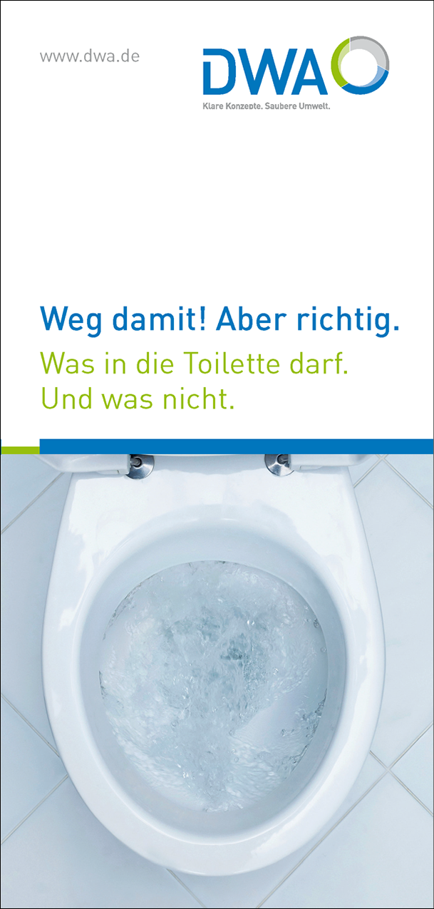 Weg damit! Aber richtig. Was in die Toilette darf. Und was nicht. - Flyer, 2020, offen A4