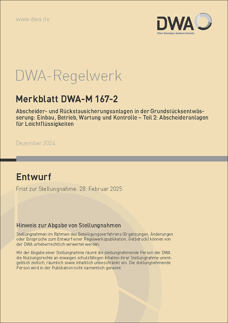 DWA-M 167-2 - Abscheider und Rückstausicherungsanlagen in der Grundstücksentwässerung: Einbau, Betrieb, Wartung und Kontrolle - Teil 2: Abscheideranlagen für Leichtflüssigkeiten - Entwurf Dezember 2024