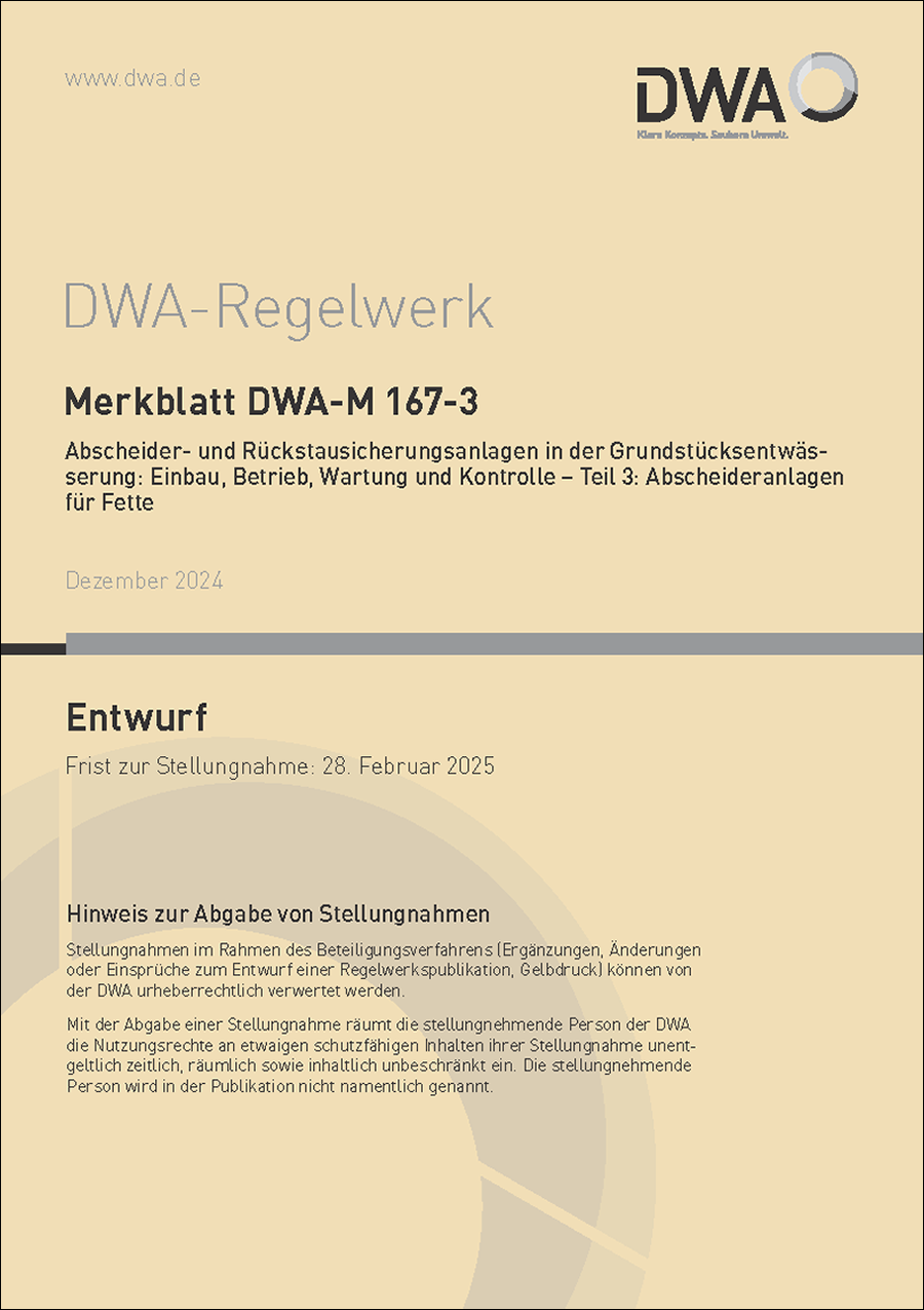 DWA-M 167-3 - Abscheider und Rückstausicherungsanlagen in der Grundstücksentwässerung: Einbau, Betrieb, Wartung und KontrolleTeil 3: Abscheideranlagen für Fette - Entwurf Dezember 2024