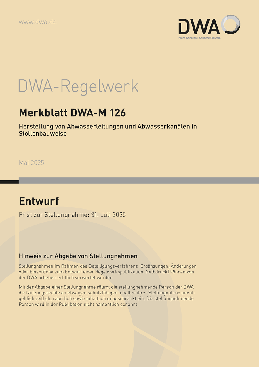 DWA-M 126 - Herstellung von Abwasserleitungen und Abwasserkanälen in Stollenbauweise - Entwurf Mai 2025