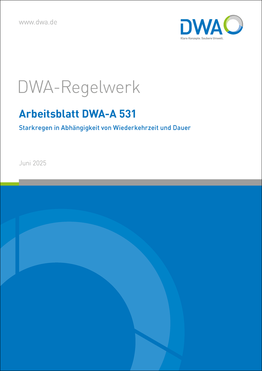 DWA-A 531 - Starkregen in Abhängigkeit von Wiederkehrzeit und Dauer - Juni 2025